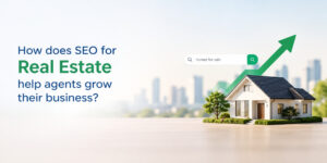How does SEO for real estate help agents grow their business?